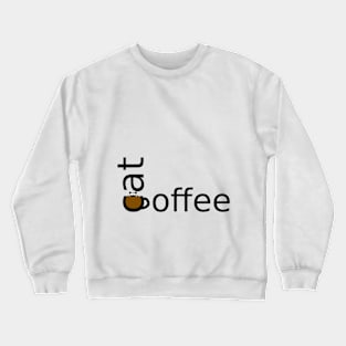 cat and coffee Crewneck Sweatshirt